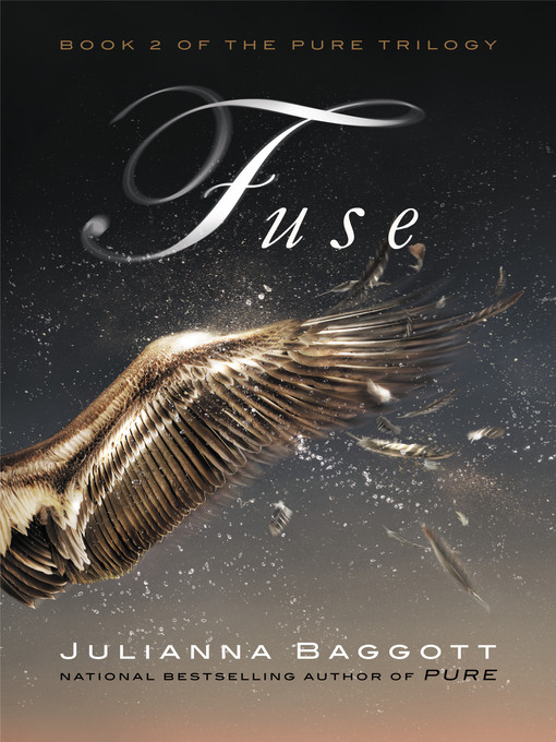 Title details for Fuse by Julianna Baggott - Available